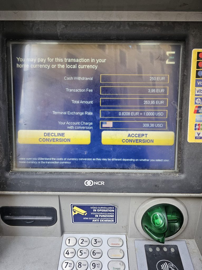 Always choose "Decline Conversion" on the ATM.